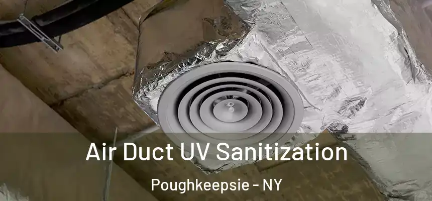  Air Duct UV Sanitization Poughkeepsie - NY