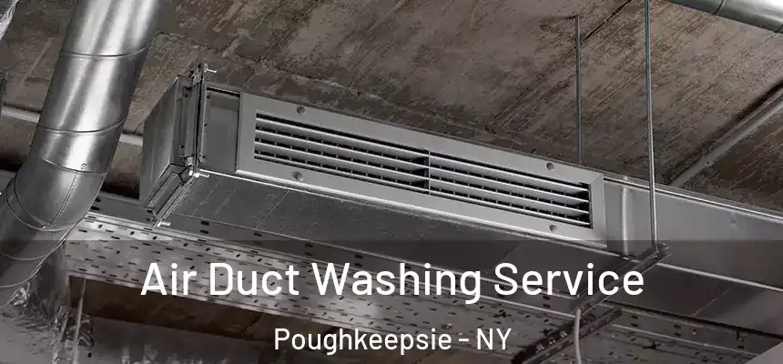 Air Duct Washing Service Poughkeepsie - NY