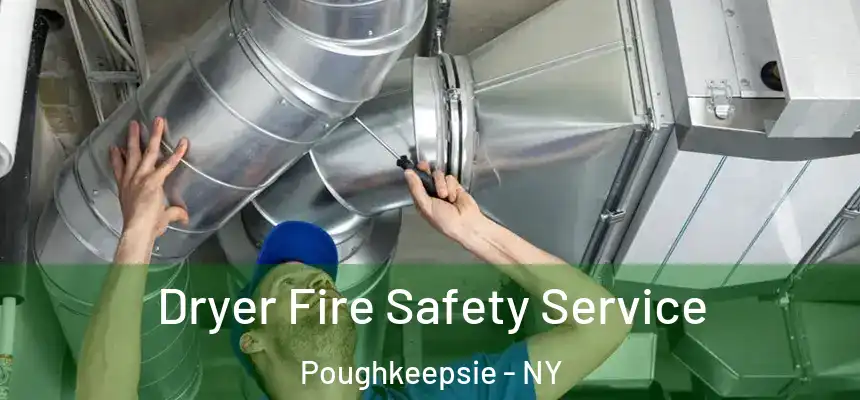  Dryer Fire Safety Service Poughkeepsie - NY