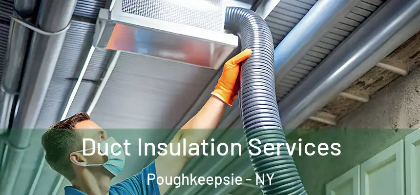 Duct Insulation Services Poughkeepsie - NY