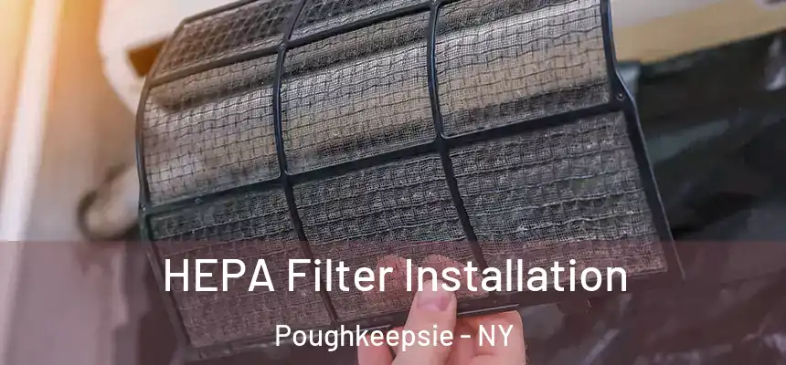  HEPA Filter Installation Poughkeepsie - NY