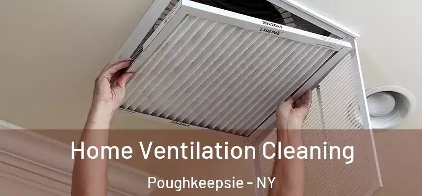  Home Ventilation Cleaning Poughkeepsie - NY