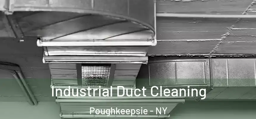 Industrial Duct Cleaning Poughkeepsie - NY