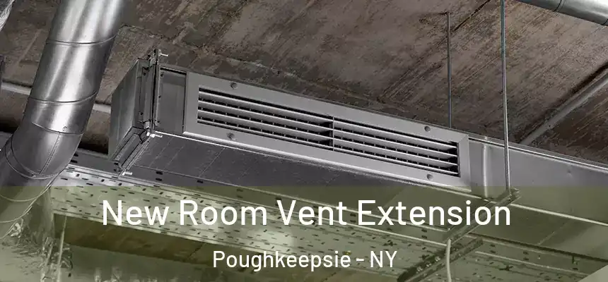  New Room Vent Extension Poughkeepsie - NY